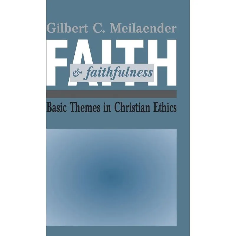 Faith and Faithfulness