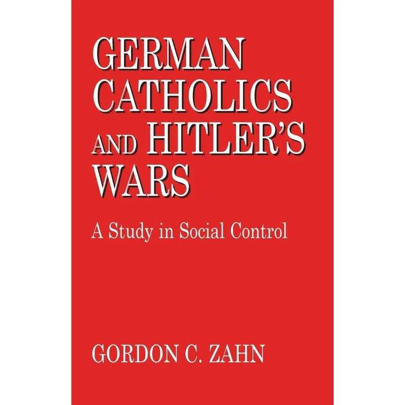 German Catholics And Hitlers Wars