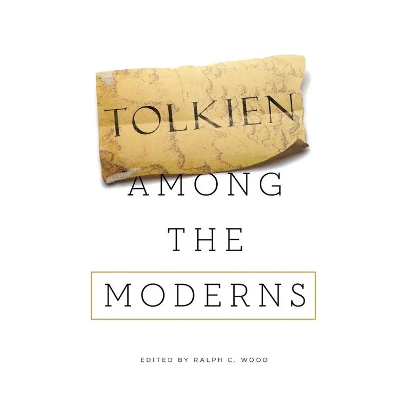 Tolkien among the Moderns