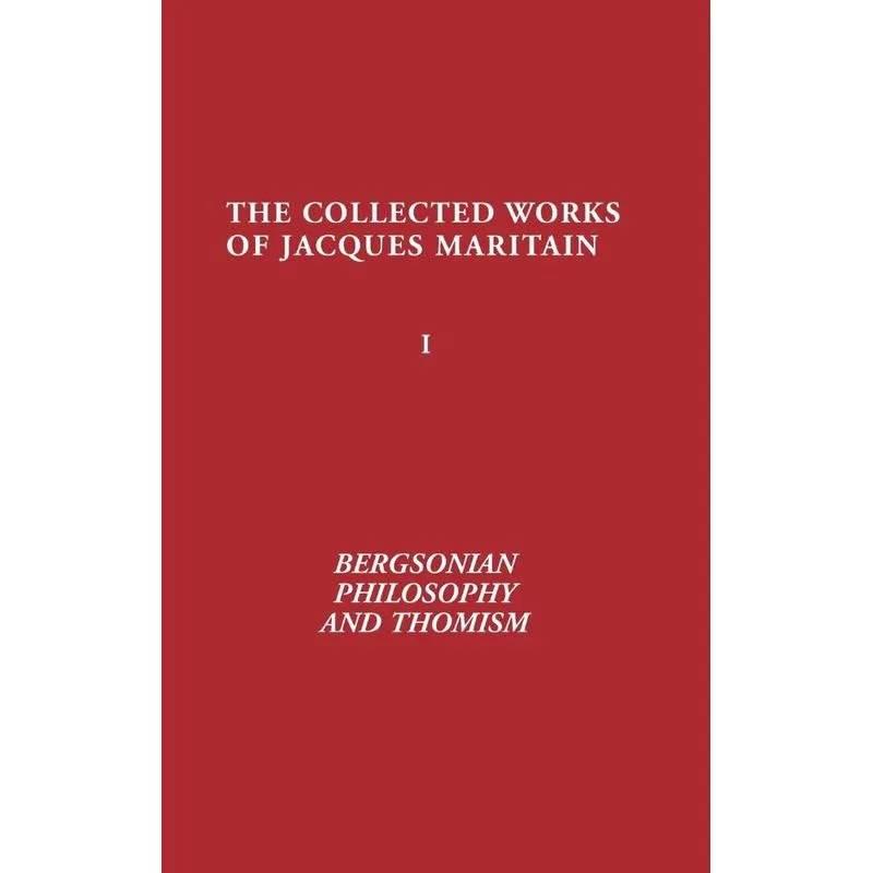 Bergsonian Philosophy and Thomism