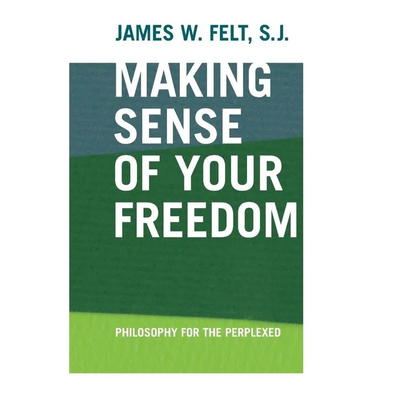 Making Sense of Your Freedom. Making Sense of Your Freedom
