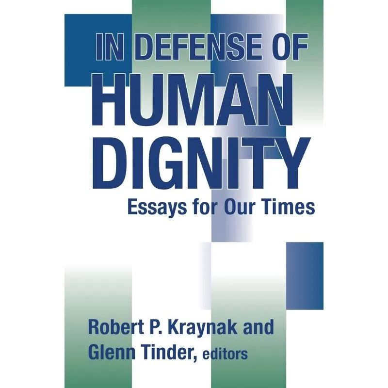 In Defense of Human Dignity