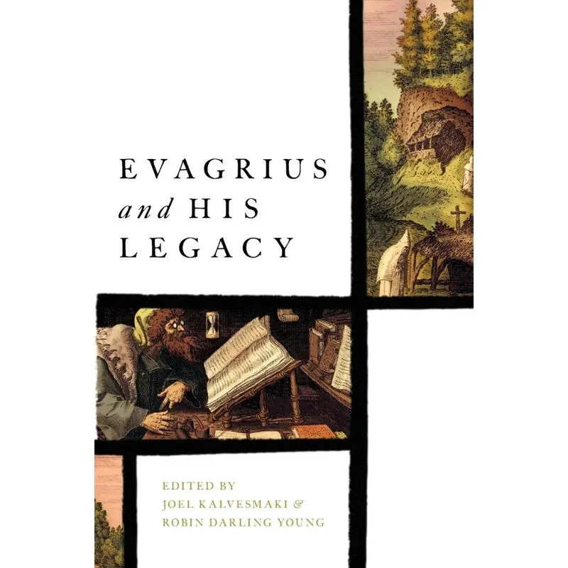 Evagrius and His Legacy