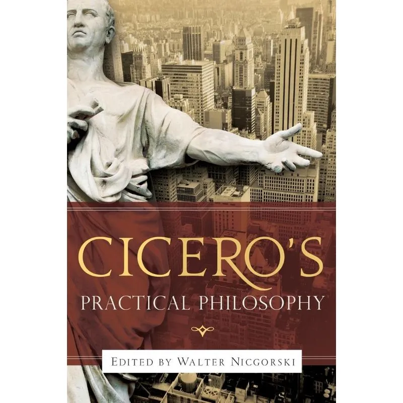 Ciceros Practical Philosophy