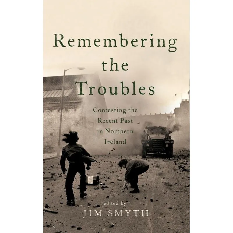Remembering The Troubles