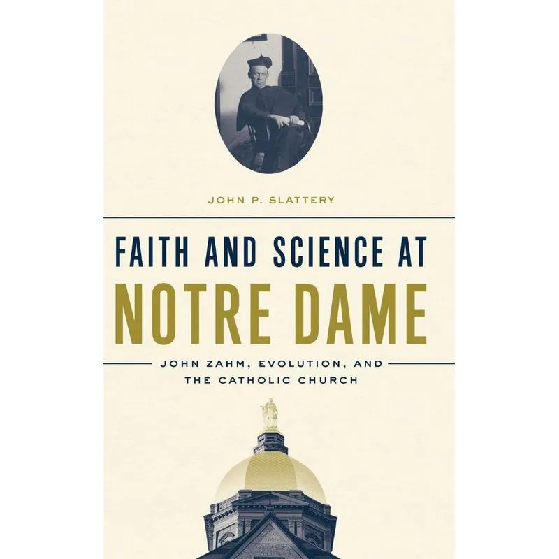 Faith and Science at Notre Dame