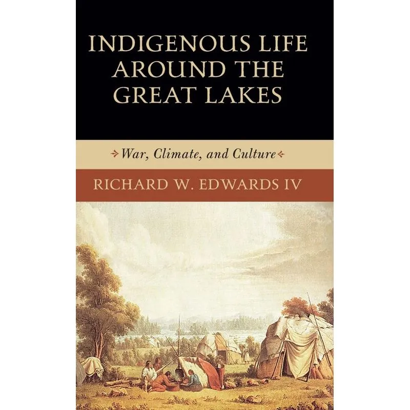 Indigenous Life around the Great Lakes