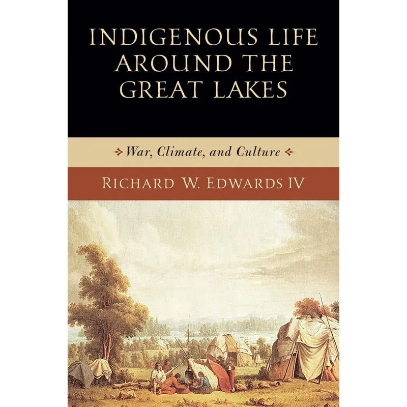 Indigenous Life around the Great Lakes