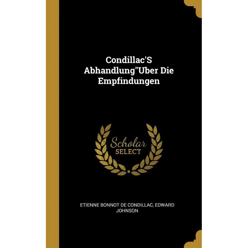 CondillacS AbhandlungUber Die Empfindungen