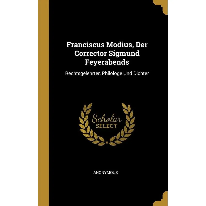 Franciscus Modius, Der Corrector Sigmund Feyerabends