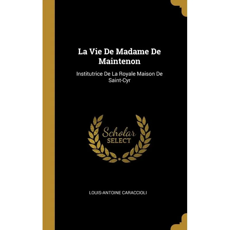 La Vie De Madame De Maintenon