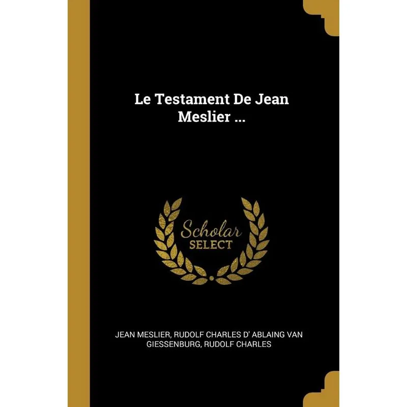 Le Testament De Jean Meslier ...