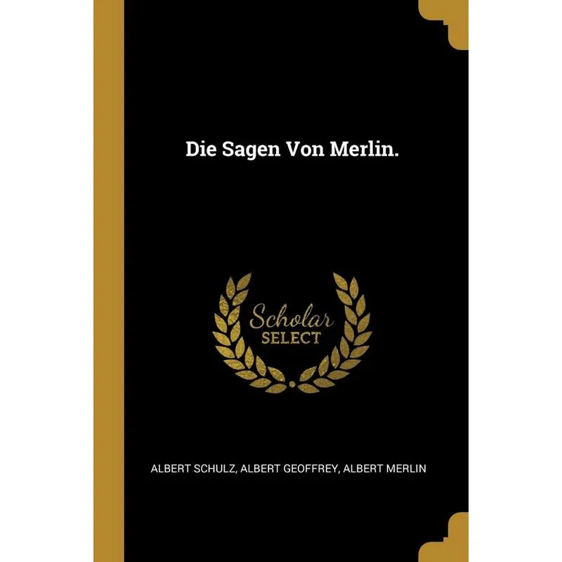Die Sagen Von Merlin.