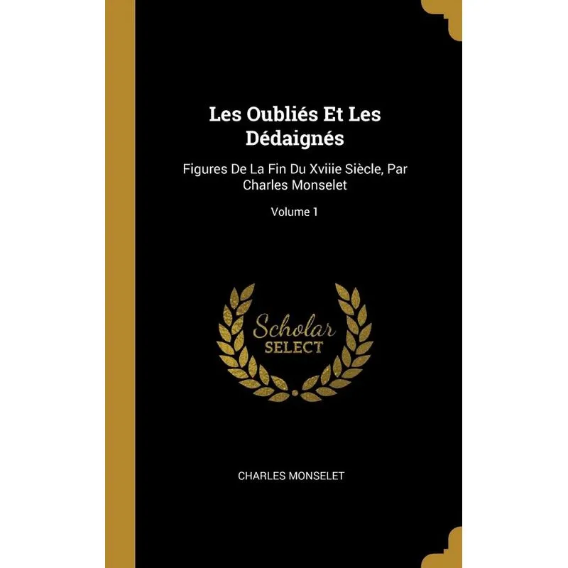 Les Oubliés Et Les Dédaignés
