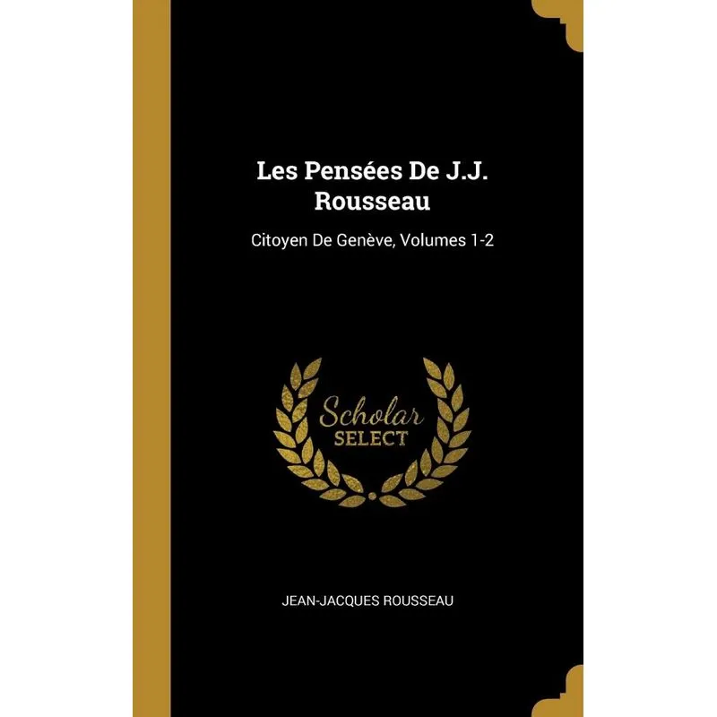 Les Pensées De J.J. Rousseau