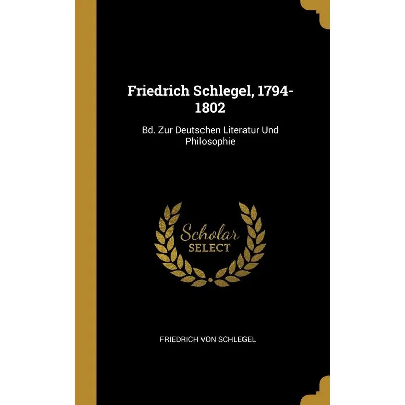 Friedrich Schlegel, 1794-1802