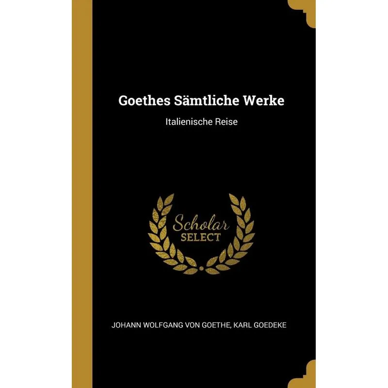 Goethes Sämtliche Werke
