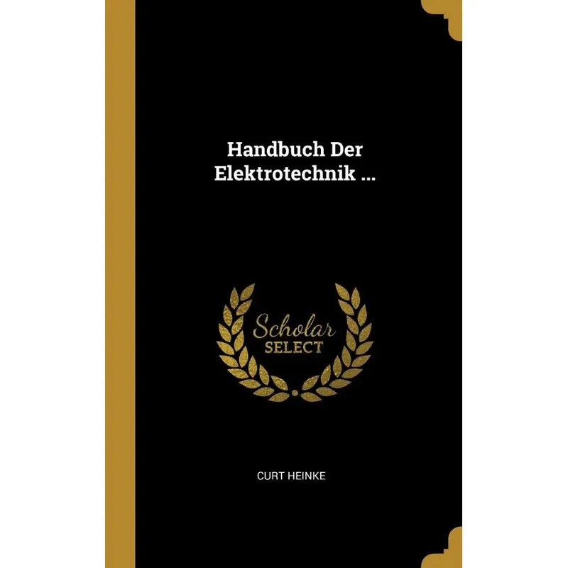 Handbuch Der Elektrotechnik ...