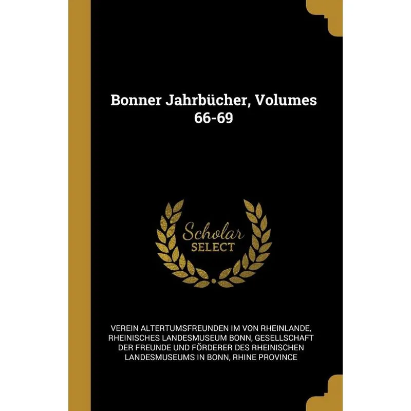 Bonner Jahrbücher, Volumes 66-69
