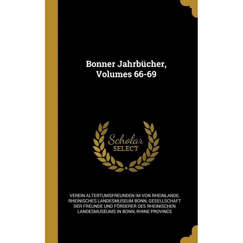 Bonner Jahrbücher, Volumes 66-69
