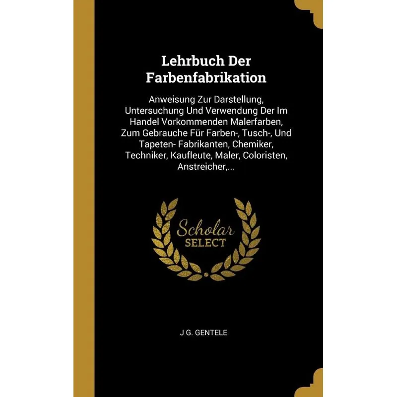 Lehrbuch Der Farbenfabrikation