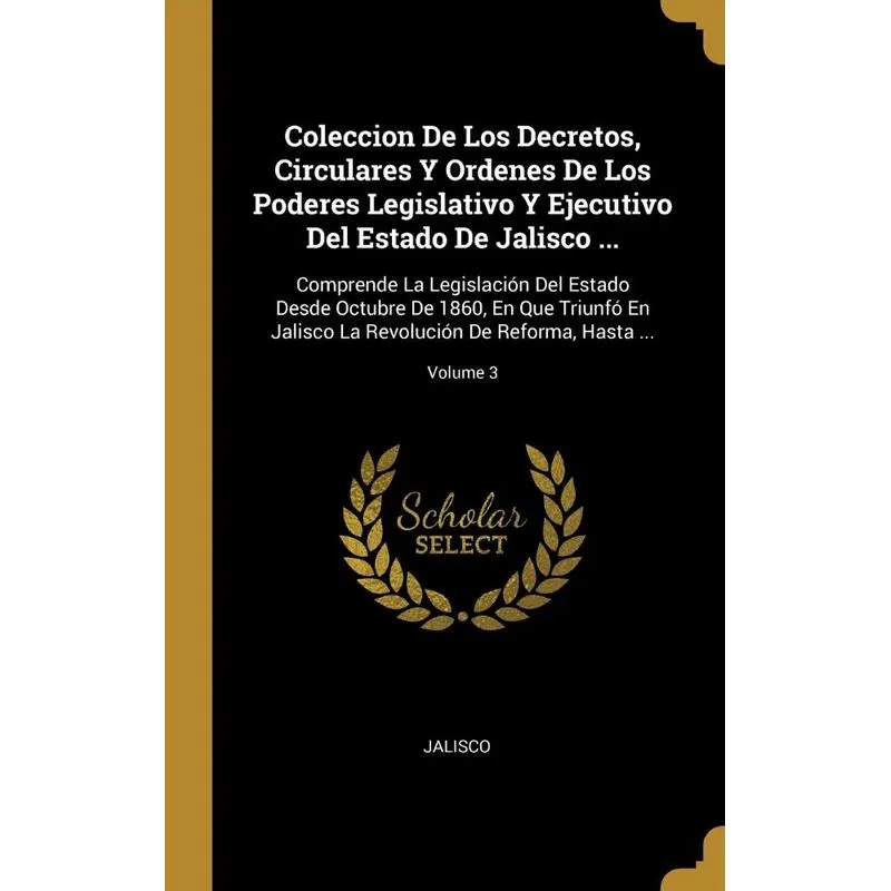 Coleccion De Los Decretos, Circulares Y Ordenes De Los Pode