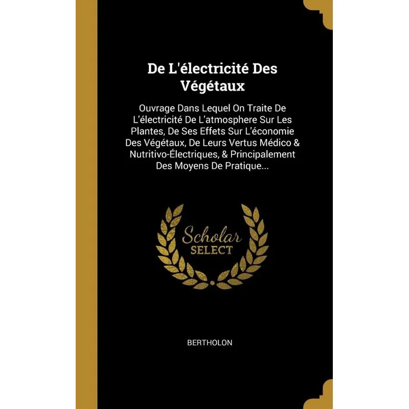 De Lélectricité Des Végétaux