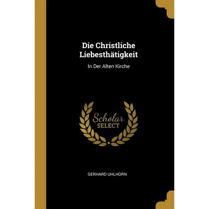 Die Christliche Liebesthätigkeit