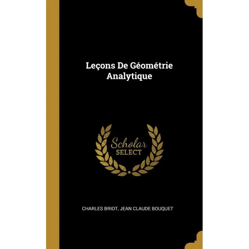 Leçons De Géométrie Analytique