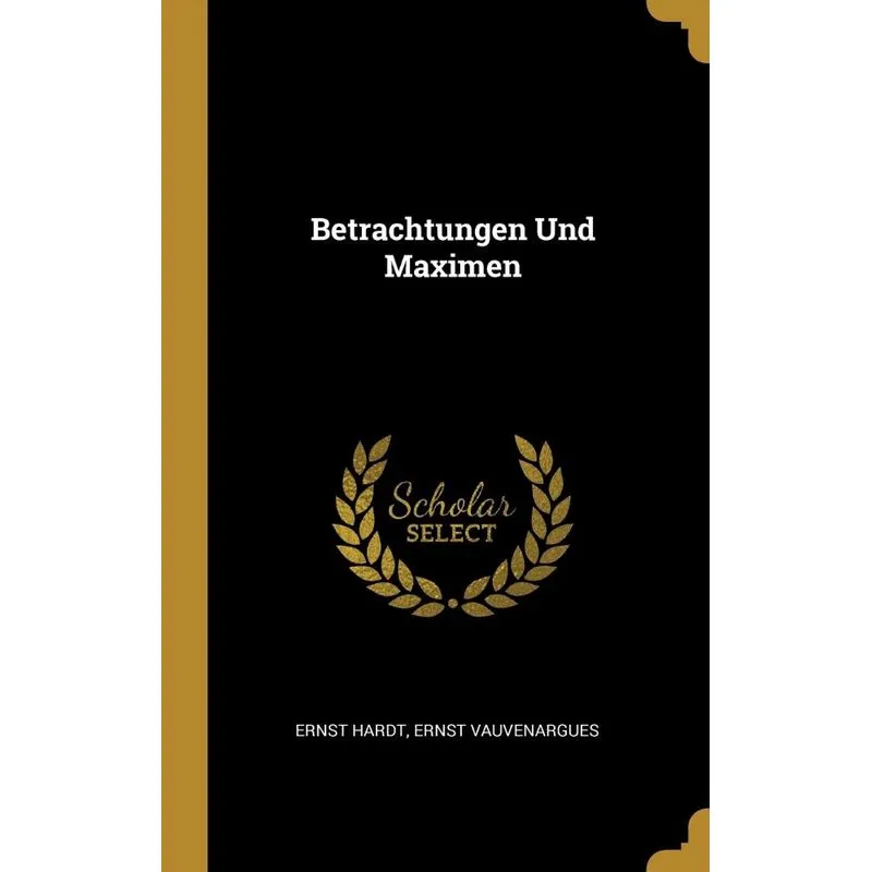 Betrachtungen Und Maximen