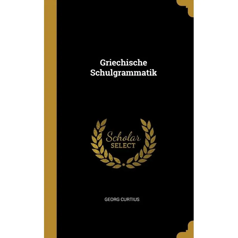 Griechische Schulgrammatik