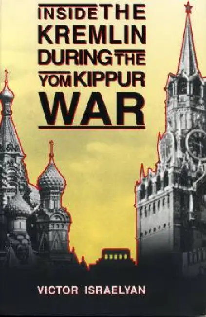 Inside the Kremlin During the Yom Kippur War Hardcover