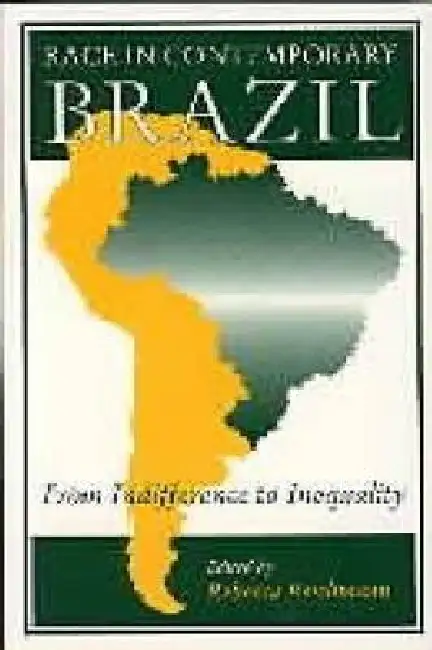 Race in Contemporary Brazil: From Indifference to Inequality Paperback