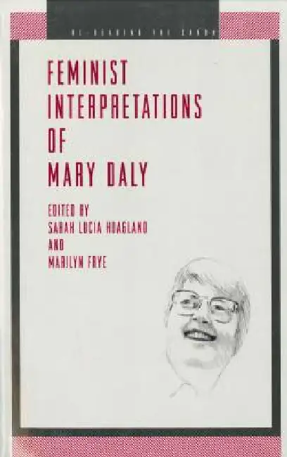 Feminist Interpretations of Mary Daly Paperback