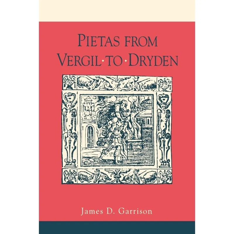 Pietas from Vergil to Dryden