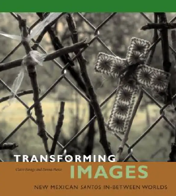 Transforming Images: New Mexican Santos In-Between Worlds Hardcover