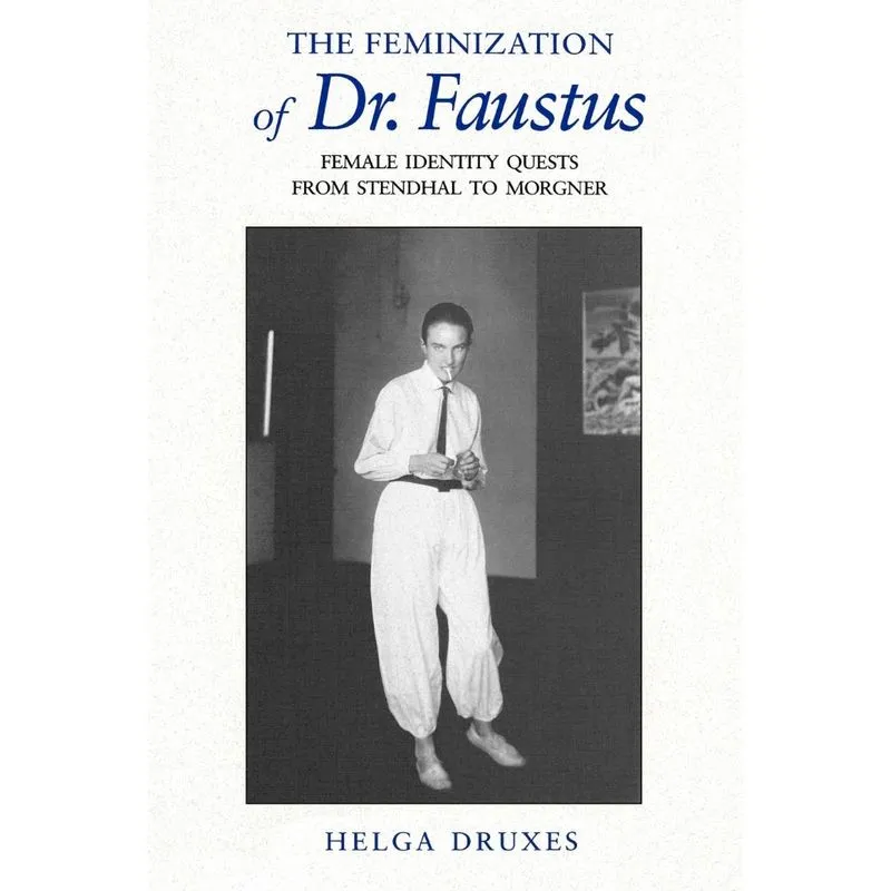 The Feminization of Dr. Faustus