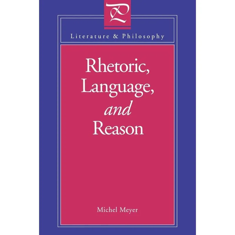 Rhetoric, Language, and Reason