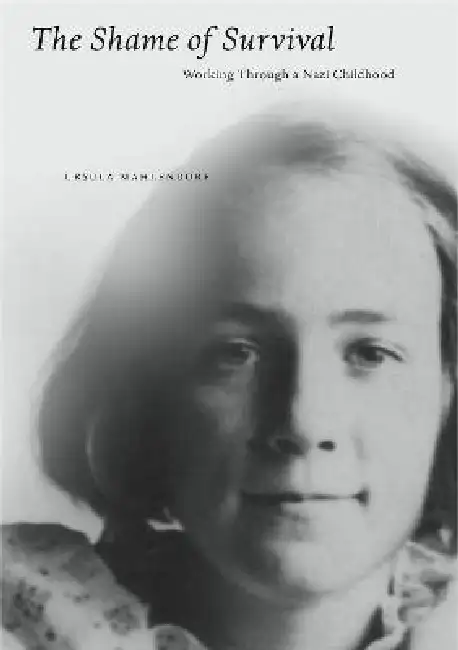 The Shame of Survival: Working Through a Nazi Childhood Paperback