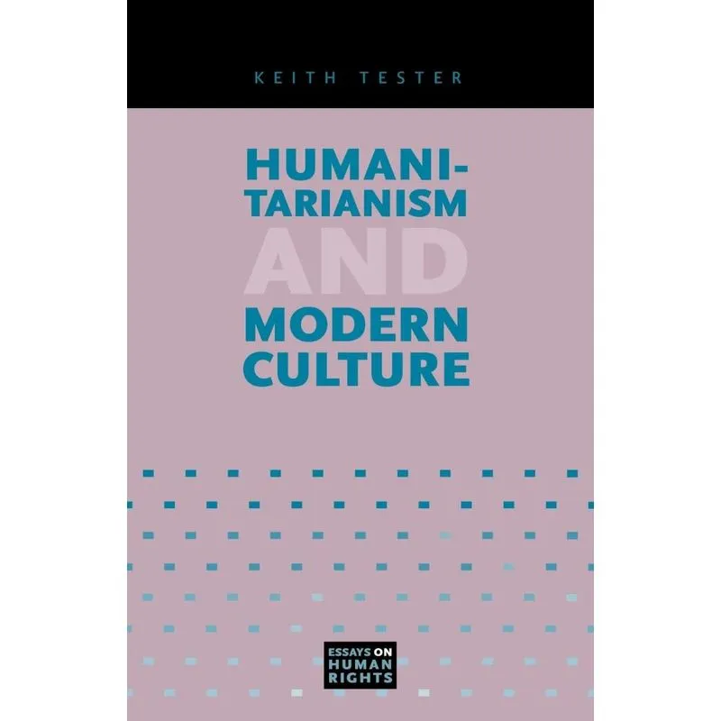 Humanitarianism and Modern Culture