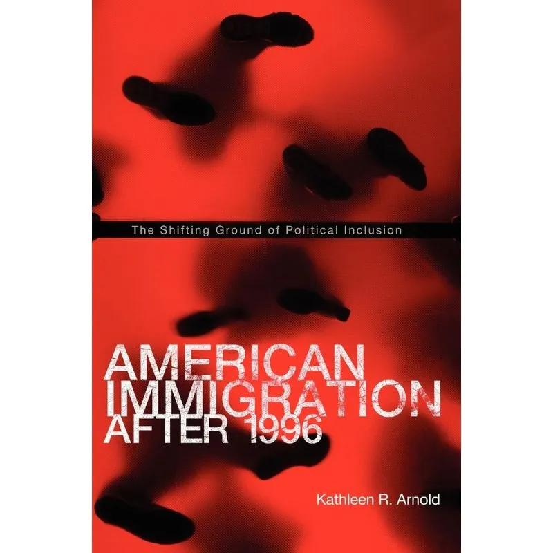 American Immigration After 1996