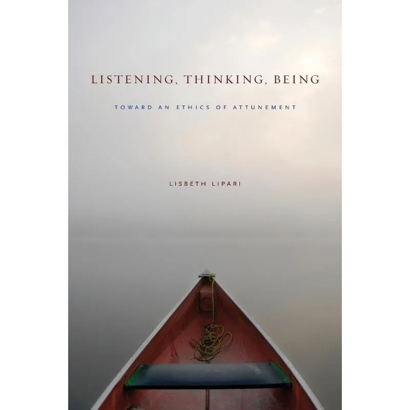 Listening, Thinking, Being