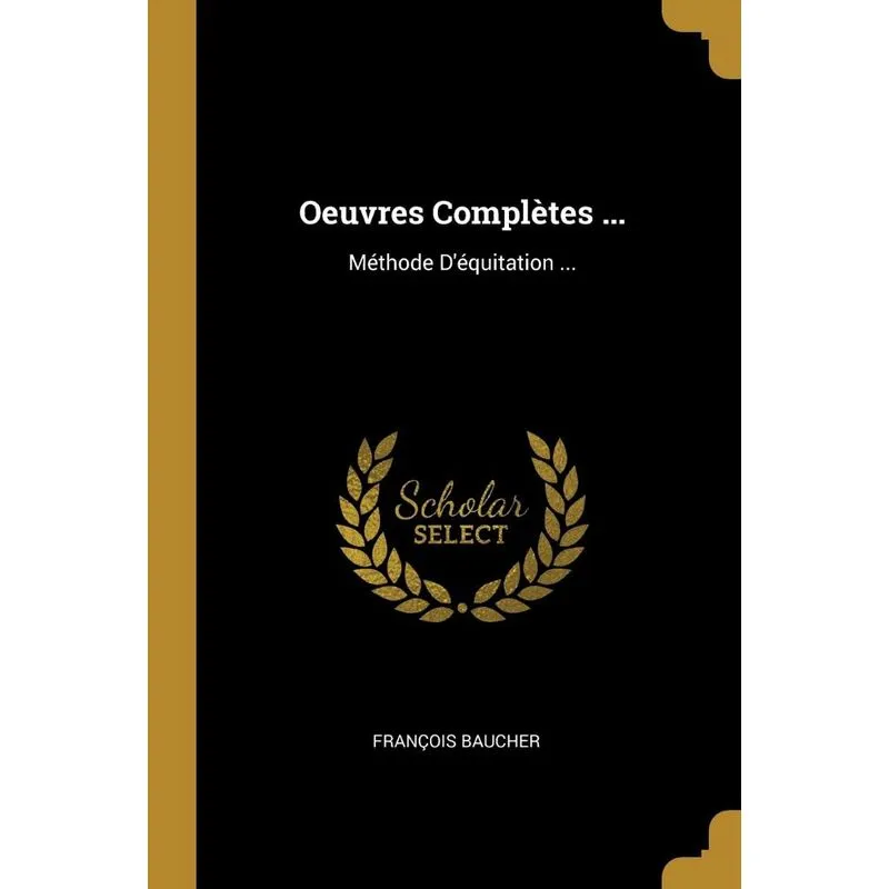 Oeuvres Complètes ...
