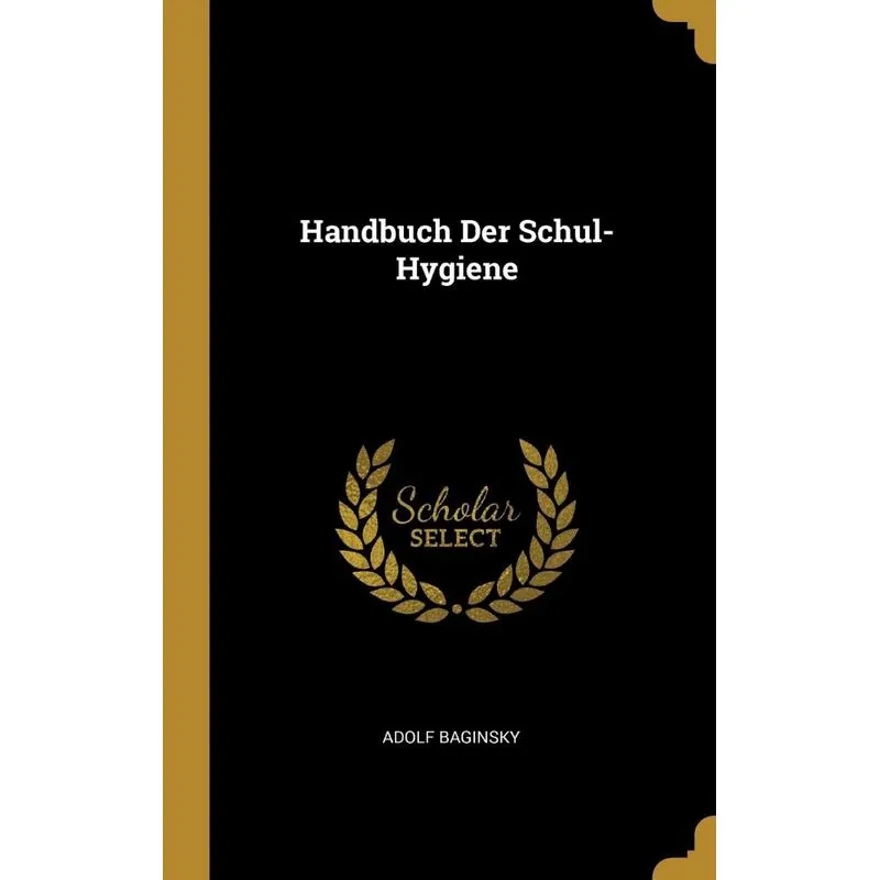 Handbuch Der Schul-Hygiene