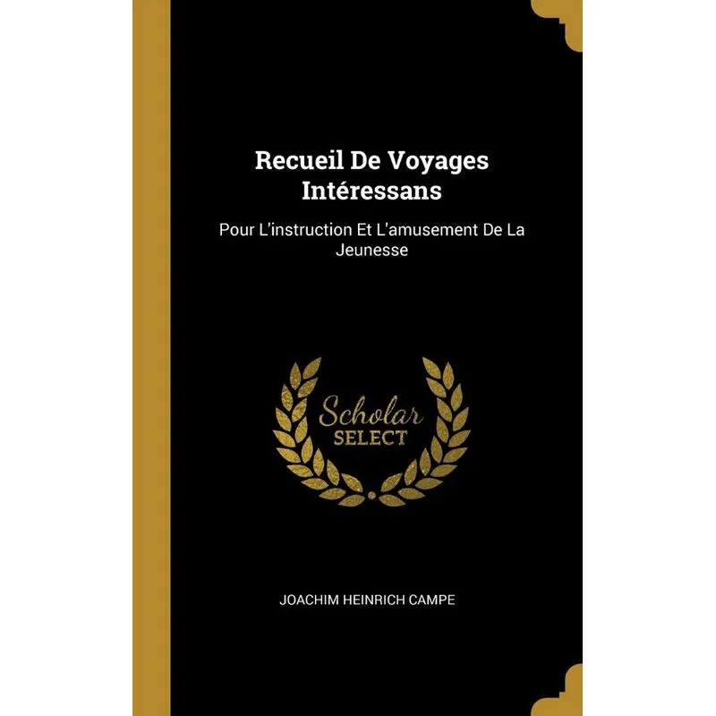 Recueil De Voyages Intéressans