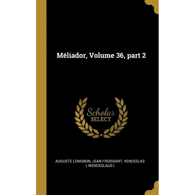 Méliador, Volume 36, part 2