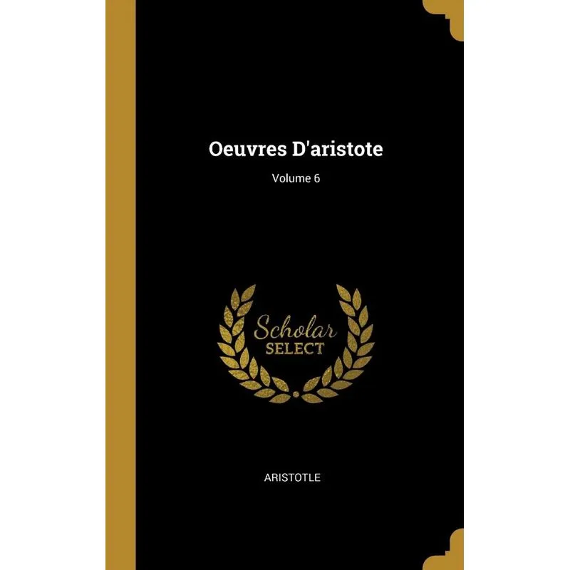 Oeuvres Daristote, Volume 6