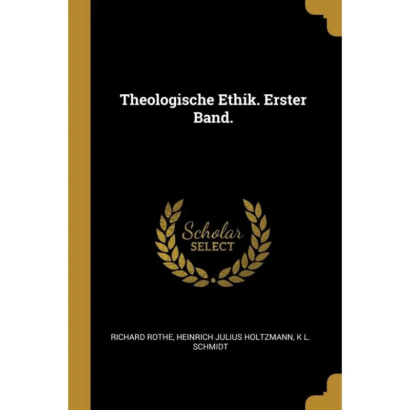 Theologische Ethik. Erster Band.