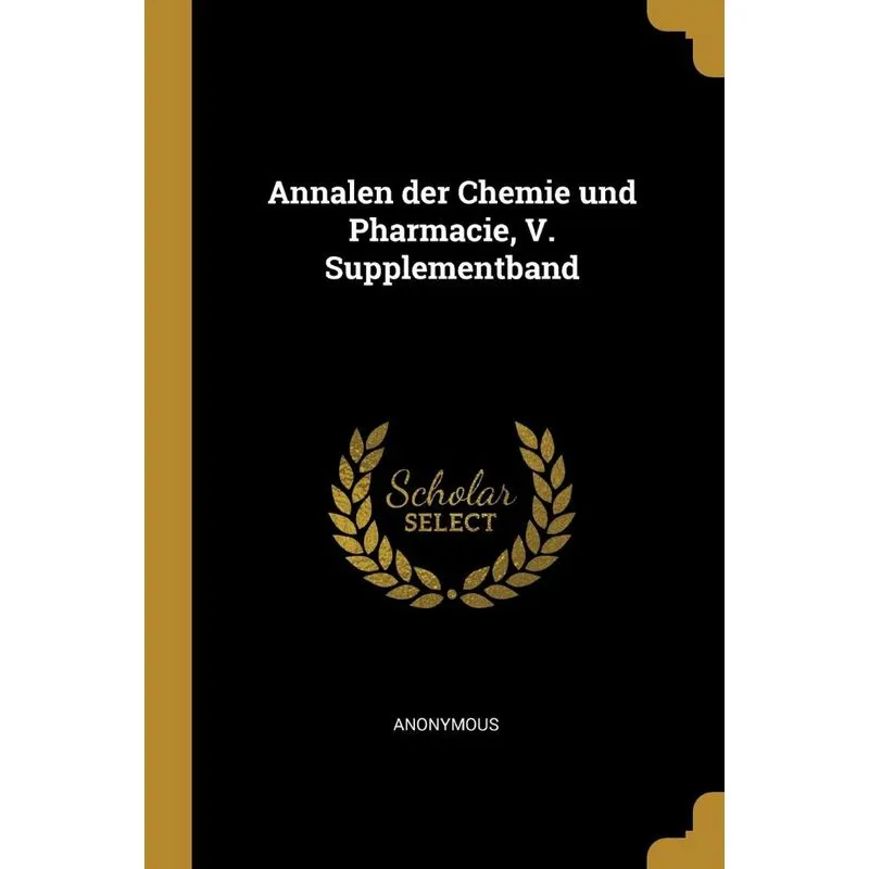 Annalen der Chemie und Pharmacie, V. Supplementband