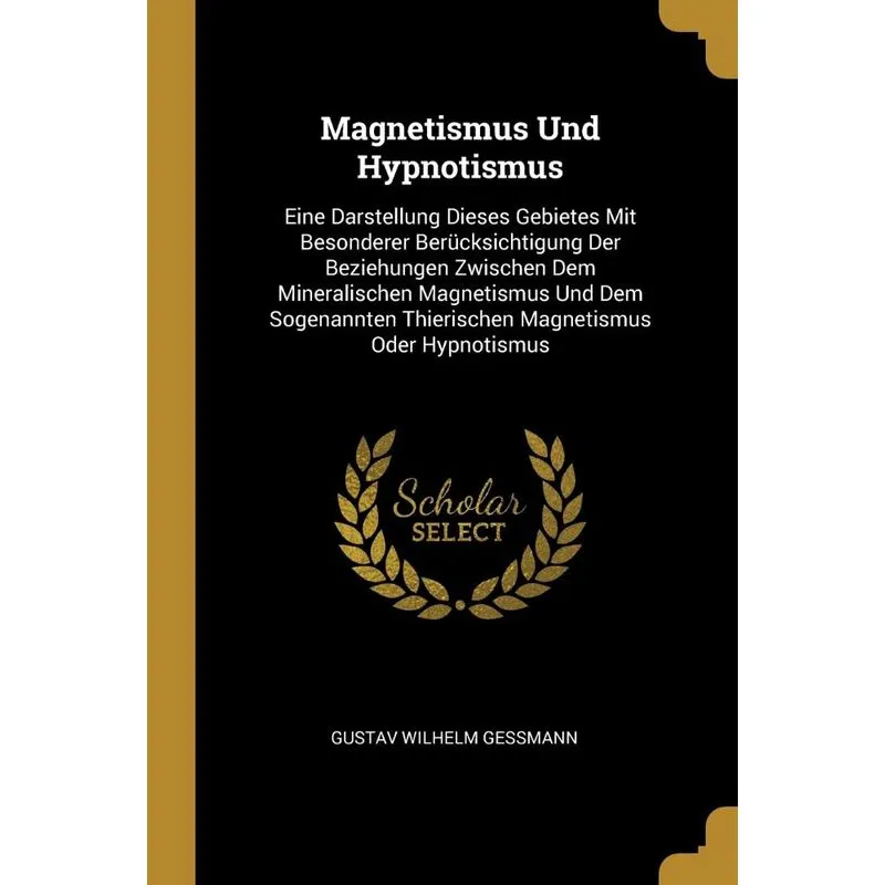 Magnetismus Und Hypnotismus
